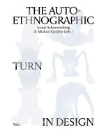 Auto-Ethnographic Turn in Design, The