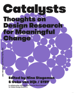 Catalysts: Thoughts on Design Research for Meaningful Change