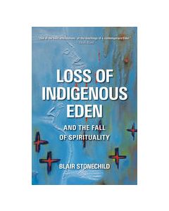 Loss of Indigenous Eden and the Fall of Spirituality