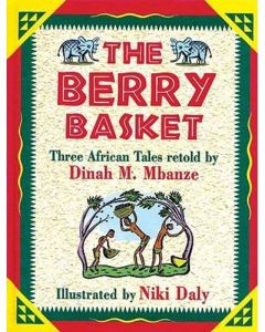 Berry Basket, The - Three African Folktales