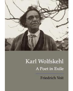 Karl Wolfskehl : A Poet in Exile 