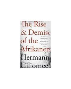 Rise and Demise of the Afrikaners, The