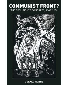 Communist Front? The Civil Rights Congress: 1946 - 1956