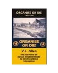 Organise or Die 1982-1994