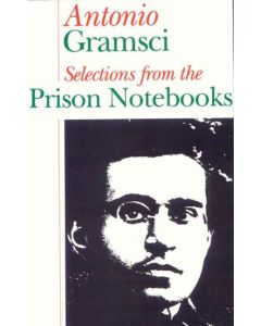 Selections From The Prison Notebooks: Antonio Gramsci