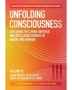 Unfolding Consciousness Volume III: Gazing Through the