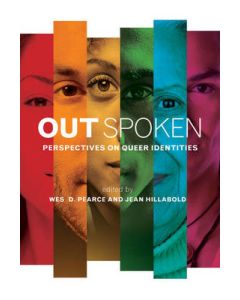 Out Spoken: Perspectives on Queer Idenities