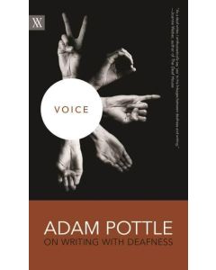 Voice: Adam Pottle On Writing with Deafness