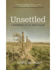 Unsettled - A Reckoning on the Great Plains