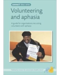 Volunteering and Aphasia: A guide for organisations