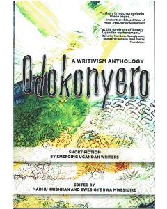 Odokonyero: A writivism anthology