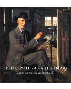 Fred Elwell RA - A Life in Art