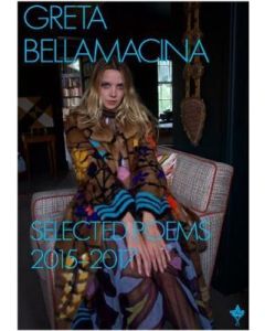 Greta Bellamacina: Selected Poems 2015 - 2017