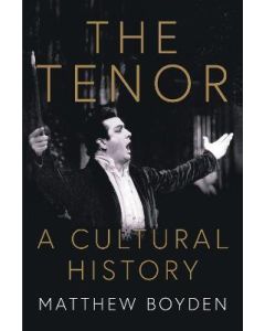 Tenor,The: A Cultural History