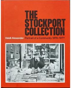 The Stockport Collection: Portrait of a Community 1976-1977