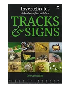 Invertebrates of Southern Africa & their Tracks and Signs,