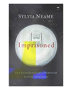 Imprisoned; The Experience of a Prisoner Under Apartheid