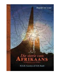 Die storie van Afrikaans: uit Europa en van Afrika - Die