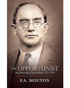 Opportunist: The Political Life of Oswald Pirow 1915-1959