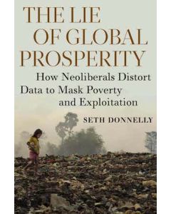 Lie of Global Prosperity, The