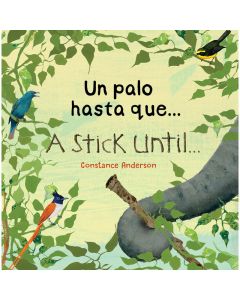 Un palo hasta que. / Stick Until . . ., A (Spanish/English)