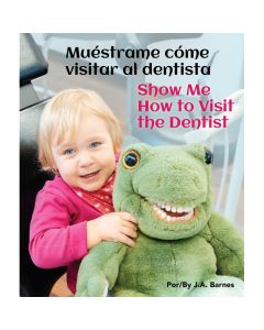 Show Me How to Visit the Dentist / Muestrame como visitar al