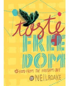 Taste Freedom: Food from the Freedom Cafe