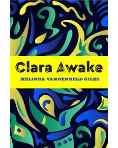 Clara Awake