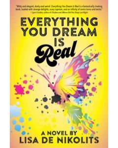 Everything You Dream is Real