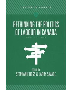 Rethinking the Politics of Labour in Canada