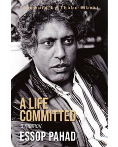 Life Committed, A: Essop Pahad