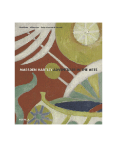 Marsden Hartley: Adventurer in the Arts