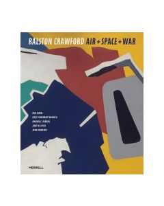 Ralston Crawford: Air & Space & War