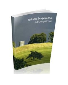 Yorkshire Sculpture Park: Landscape For Art