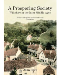 Prospering Society, A: Wiltshire in the Later Middle Ages