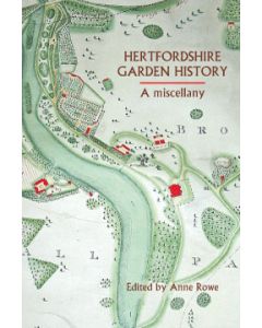 Hertfordshire Garden History: A Miscellany