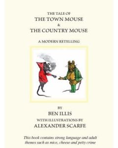 Tale of the Town Mouse and the Country Mouse, The