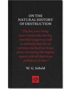 On the Natural History of Destruction