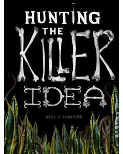 Hunting the Killer Idea