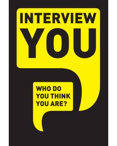 Interview You: Who Do You Think You are?