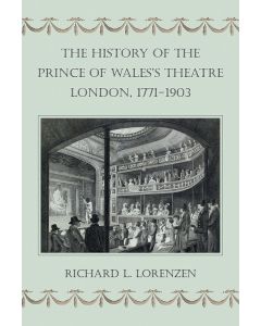 History of the Prince of Wales's Theatre, London 1771-1903