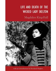 Life and Death of the Wicked Lady Skelton