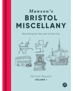 Manson's Bristol Miscellany: Volume 1