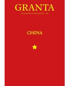 Granta 169 Autumn 2024 China