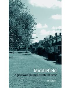 Middlefield: A postwar council estate in time