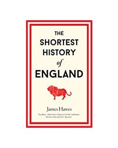 The Shortest History Of England - Cover - ISBN 9781910400692 