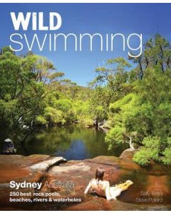 Wild Swimming Sydney Australia: 250 best rock pools,