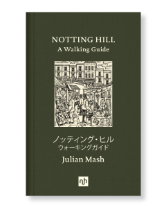 Notting Hill: A Walking Guide