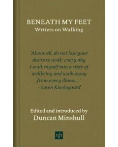 Beneath My Feet: Writers on Walking