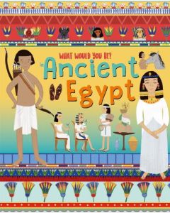 What Would You Be? Ancient Egypt